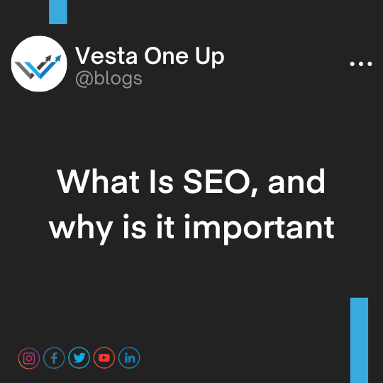 What Is SEO, and why is it important