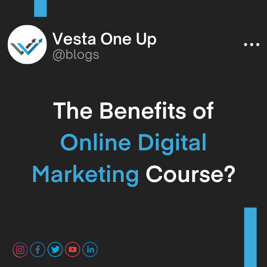 The Benefits of Online Digital Marketing Course?